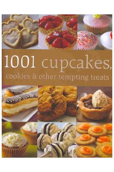 1001 Cupcakes, Cookies and Other Tempting Treats